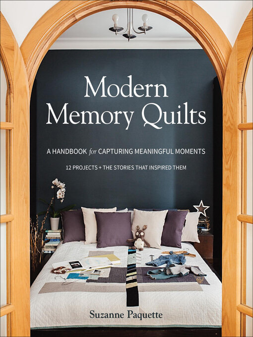 Title details for Modern Memory Quilts by Suzanne Paquette - Available